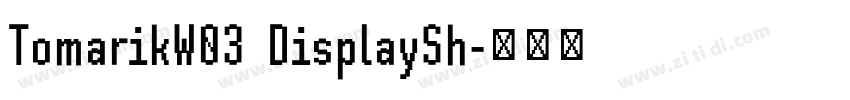 TomarikW03 DisplaySh字体转换
